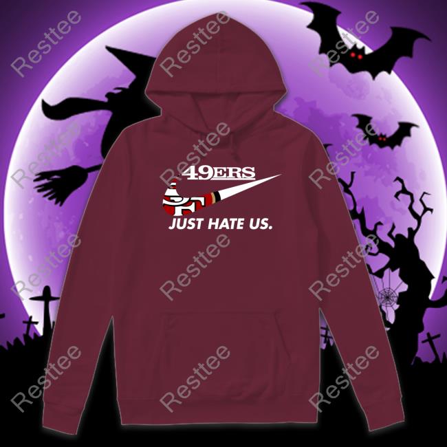 Official 49Ers Just Hate Us Shirt