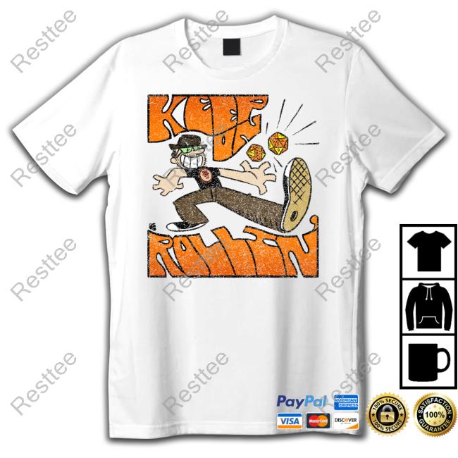 Keep on Rollin' Shirt