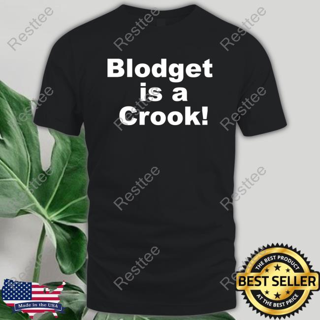 Blodget Is A Crook Tee Shirt
