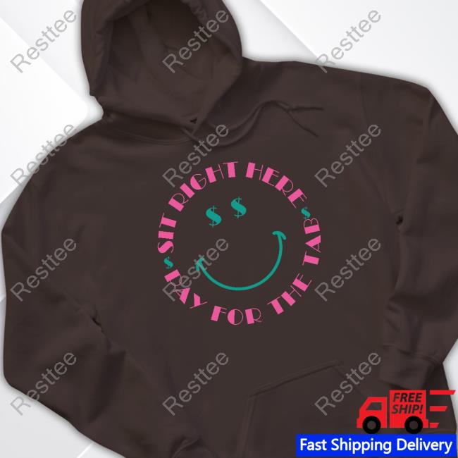 Official City Girls Merch Pay For The Tab Sit Right Here T-Shirt Official City Girls Merch Pay For The Tab Sit Right Here Long Sleeve Tee