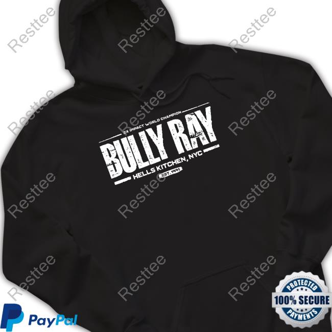Impact Shop 2X Impact World Champion Bully Ray Hells Kitchen Nyc Est 1991 Shirt