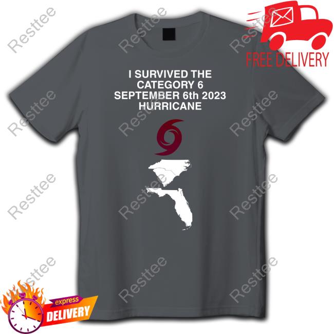 I Survived The Category 6 September 6Th 2023 Hurricane Sweatshirt