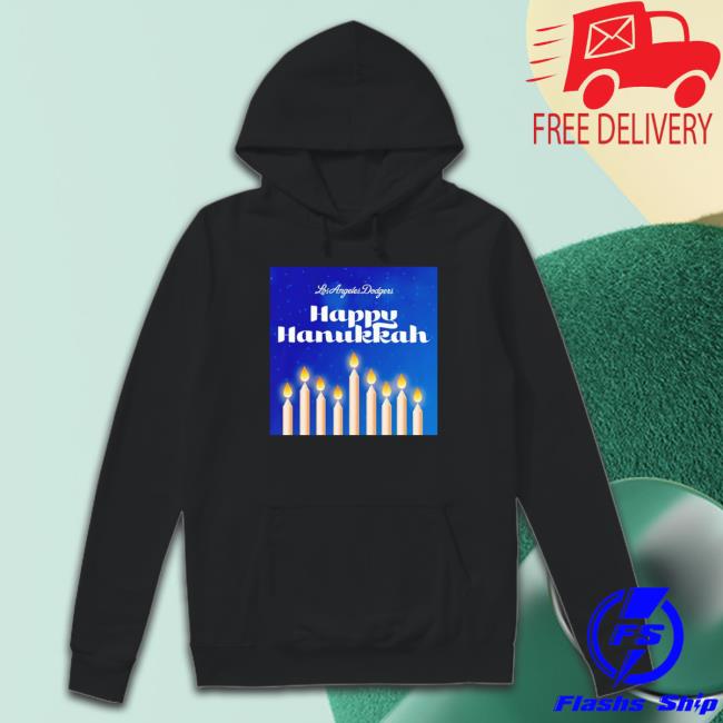 Awesome happy Hanukkah Los Angeles Dodgers Hooded Sweatshirt