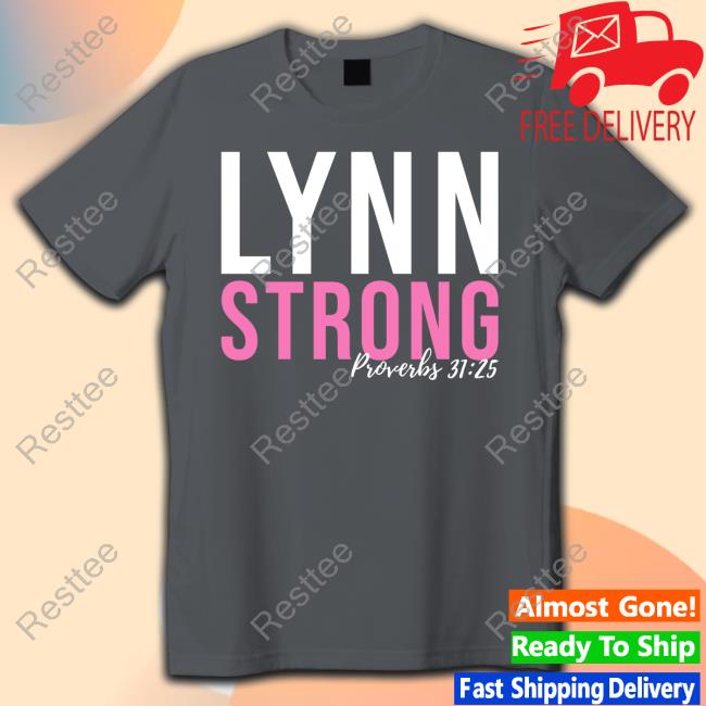 Lynn Strong Proverbs 31:25 New T-Shirt
