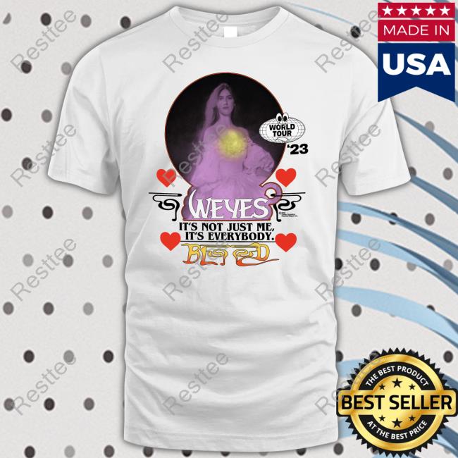Weyes It's Not Just Me It's Everybody Blood Shirt