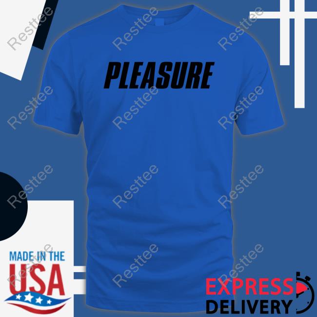 Pleasure Crewneck Sweatshirt Official Pleasure Tee