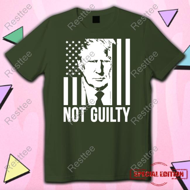 Trump Not Guilty Flag T Shirts