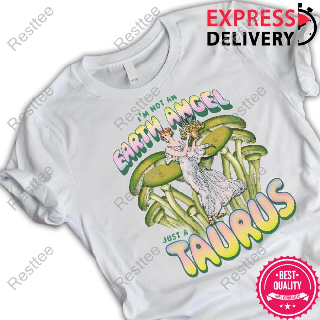 Not All Geminis Merch I'm Not An Earth Angel Just A Taurus T Shirt
