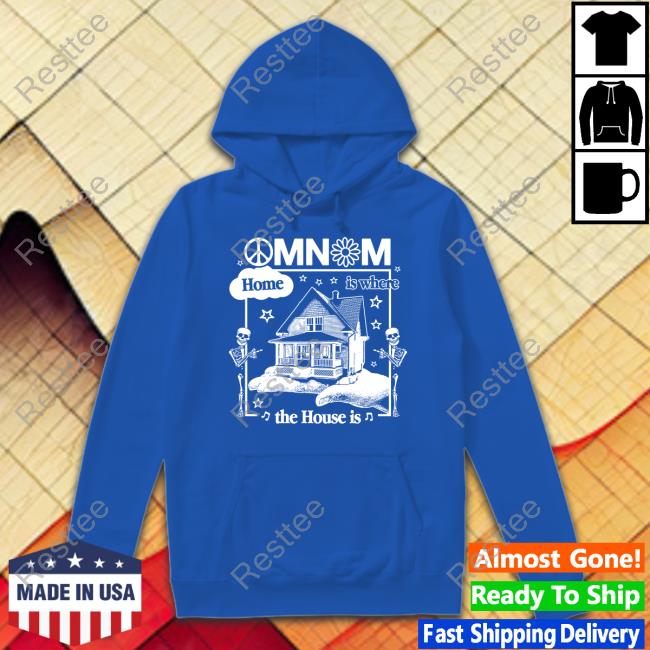 Omnom Home Is Where The House Is Shirt Omnom Store Omnom Home Is Where The House Is Cap Imomnom