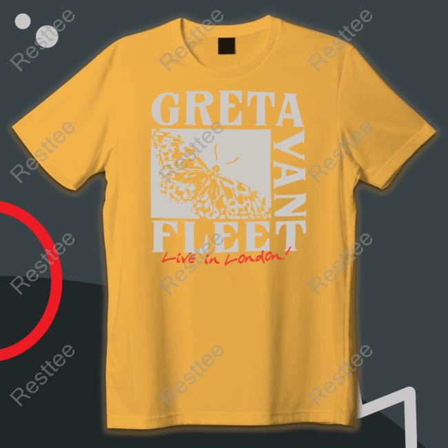 Greta Van Fleet Butterfly Live In London Shirt Greta Van Fleet Butterfly Live In London Hooded Sweatshirt