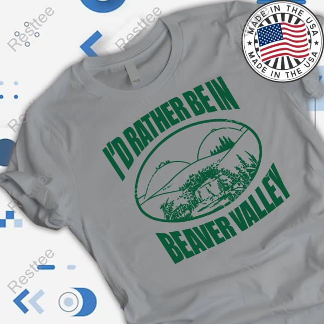 Danny Duncan Merch I'd Rather Be In Beaver Valley Sweatshirt I'd Rather Be In Beaver Valley Long Sleeve Shirt