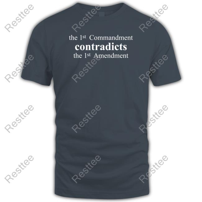 The 1St Commandment Contradicts The 1St Amendment Crewneck Sweatshirt The 1St Commandment Contradicts The 1St Amendment Crewneck Sweatshirt