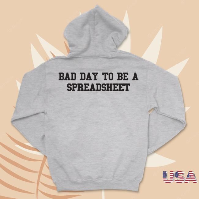 Official Down Right Merch Store Davis Clarke - Bad Day To Be A Spreadsheet Hot Shirt