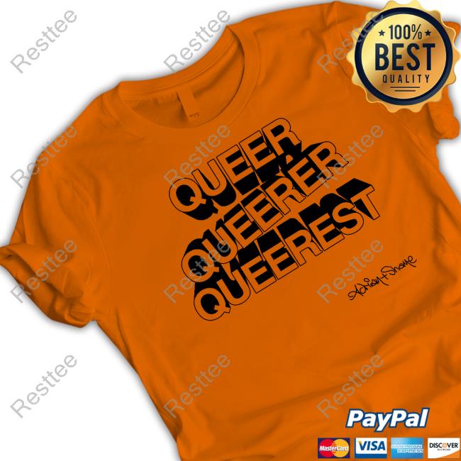 Official Queer Queerer Queerest Shirt