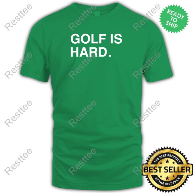 Golf Is Hard Hooded Sweatshirt