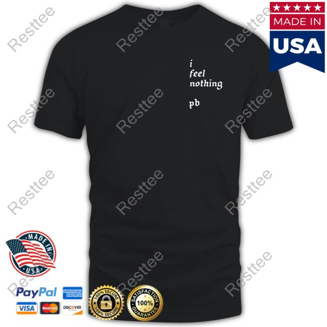 Official I Feel Nothing Black Tee Shirt