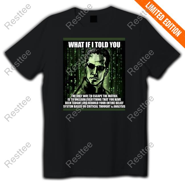 What If I Told You Shirt Black