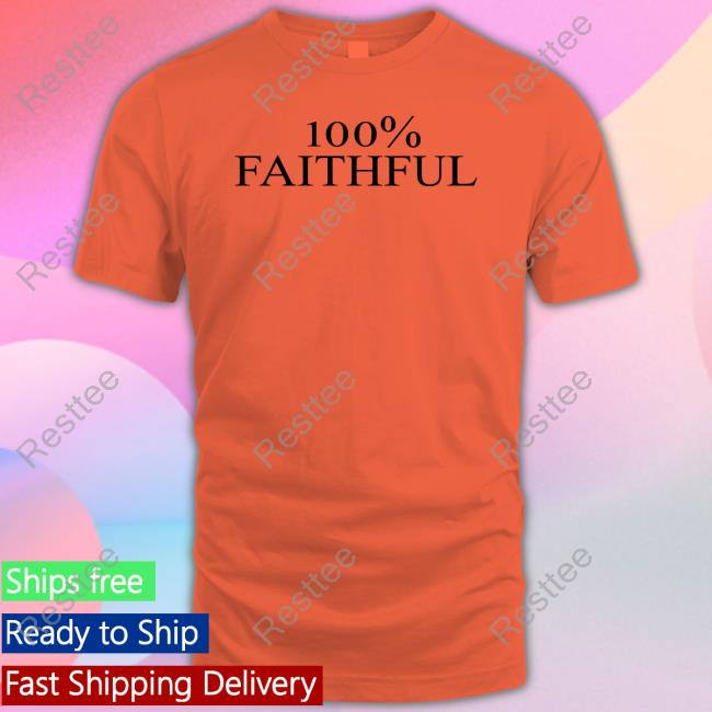 100% Faithful Tee Shirt Jayde Adams 100% Faithful Sweatshirt
