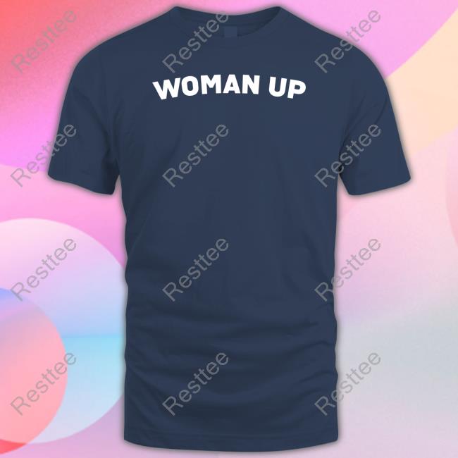 Woman Up Feminist Shirt Woman Up Feminist Shirt