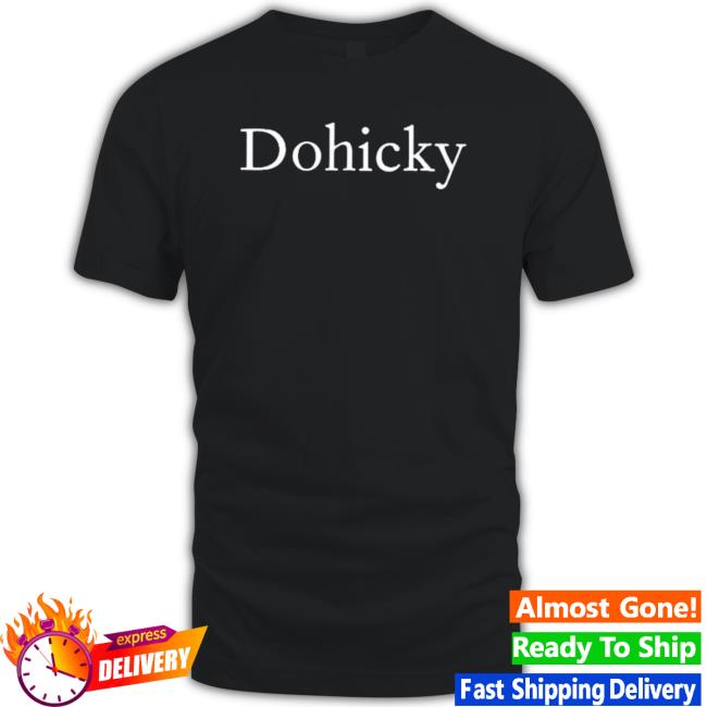 Official Dohicky T-Shirt