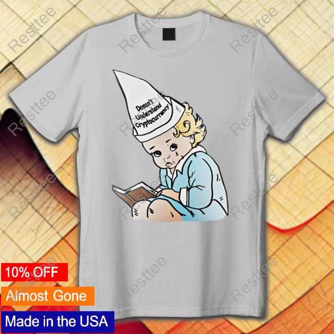 Doesn't Understand Cryptocurrency Shirt Doesn't Understand Cryptocurrency T-Shirt