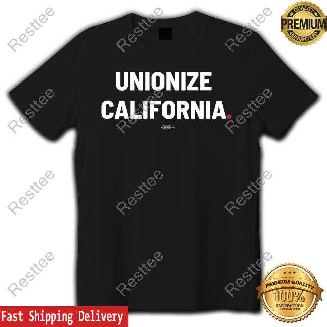 Ink Soft Shop Unionize California Ringspun Tee Dripped Out Trade Unionists