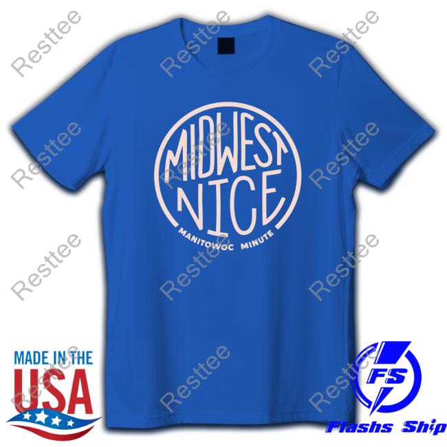 Midwest Nice Shirt Manitowoc Minute Merch Navy