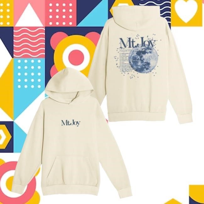 Official Mt Joy Merch Hope We Have Fun Popover Hoodie Official Mt Joy Merch Hope We Have Fun Popover Hoodie