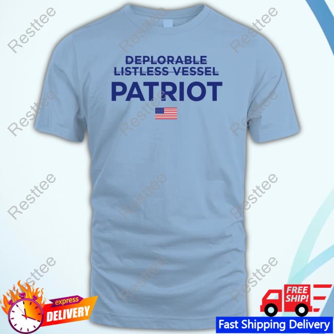 Official Deplorable Listless Vessel Patriot Shirt