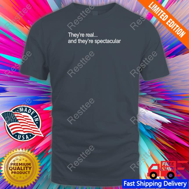 They're Real And They're Spectacular Tank Top Roz They're Real And They're Spectacular Shirt