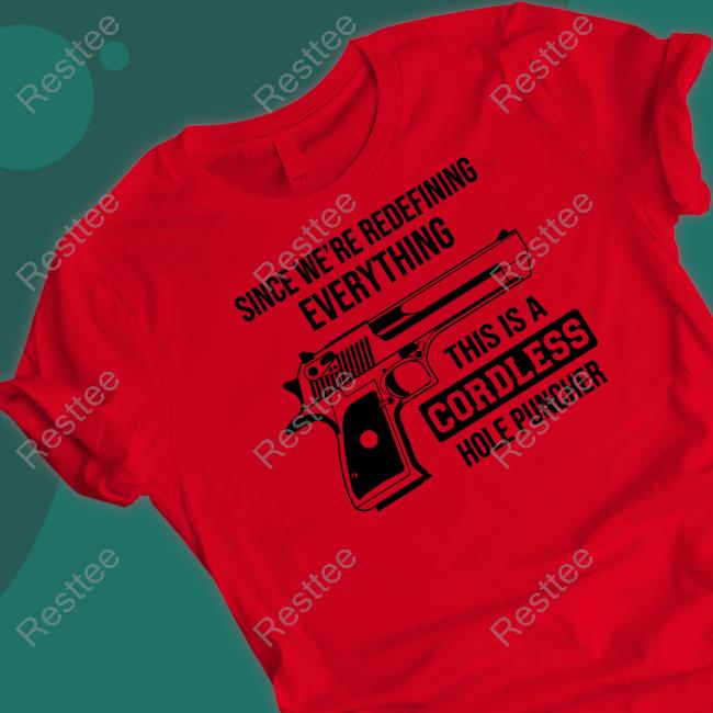 Clown World Store Since We're Redefining Everything This Is A Cordless Hole Puncher V Neck T Shirt