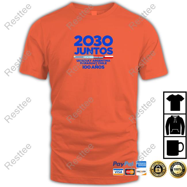 2030 Juntos Uruguay Argentina Paraguay Chile Shirt