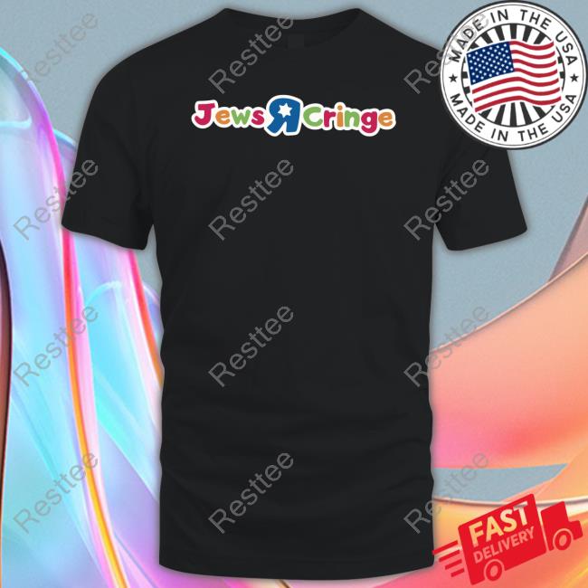Jews R Cringe New Shirt