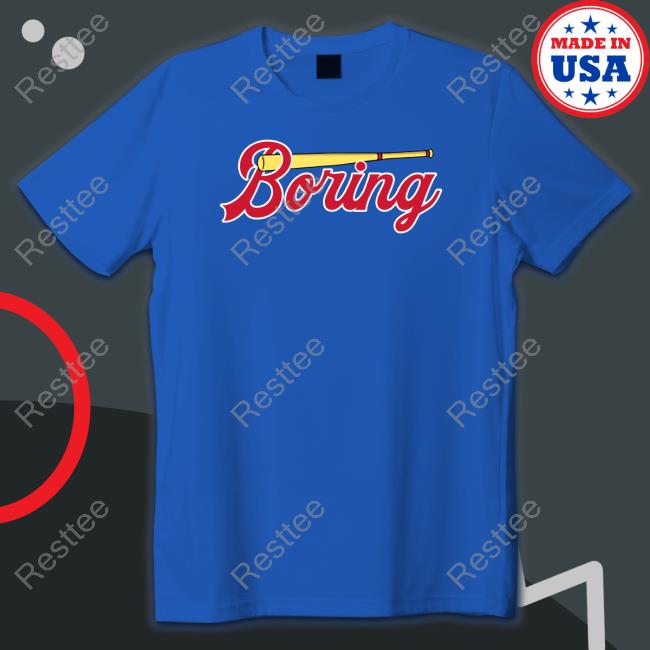 Boring T Shirts