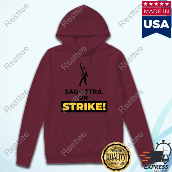 Sag-Aftra On Strike T Shirt Sag-Aftra On Strike Shirt, T-Shirt, Hoodie, Sweatshirt, Long Sleeved T Shirt