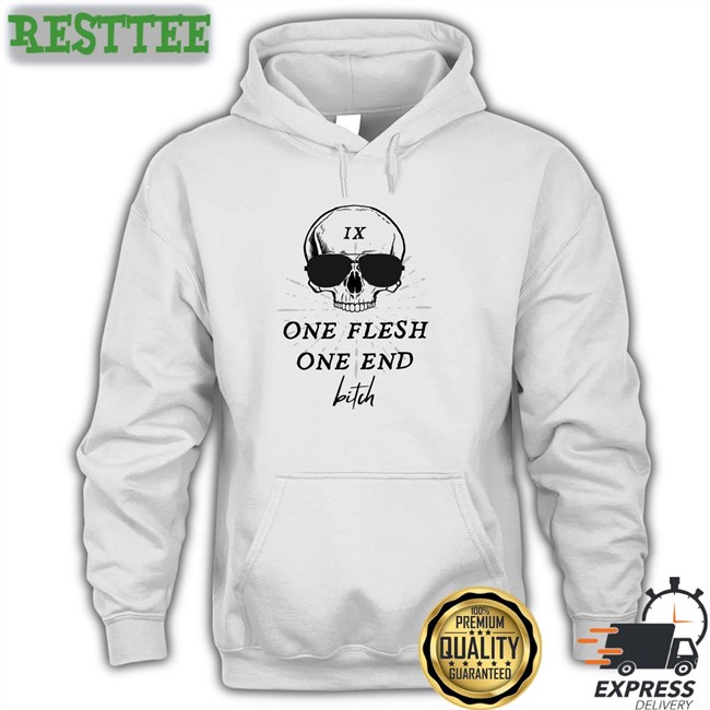 One Flesh One End Bitch Tee Shirt