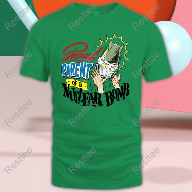 Proud Parent Of A Natural Bomb T-Shirt Proud Parent Natural Tee