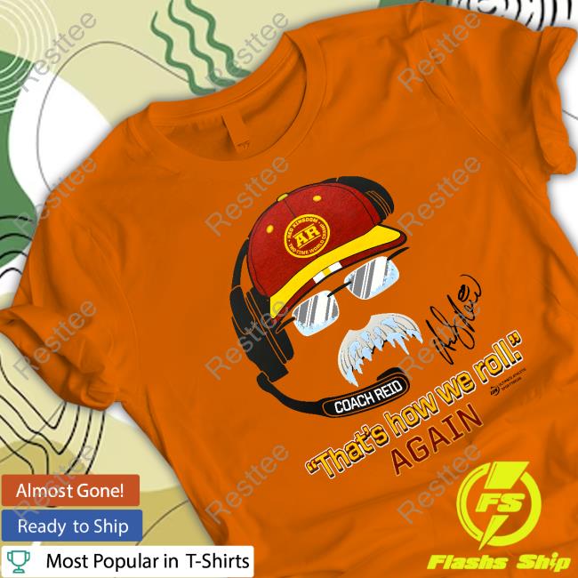 That's How We Roll Again White Tees Andy Reid That's How We Roll Again White Tees
