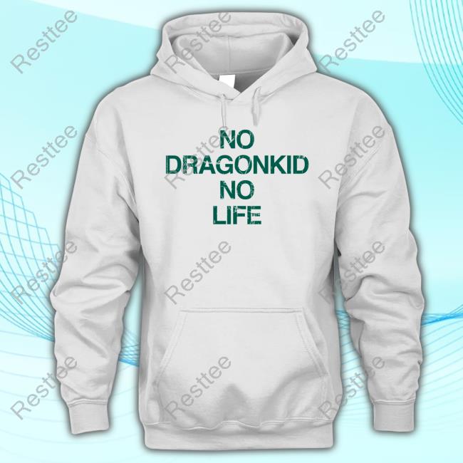 No Dragonkid No Life New Shirt