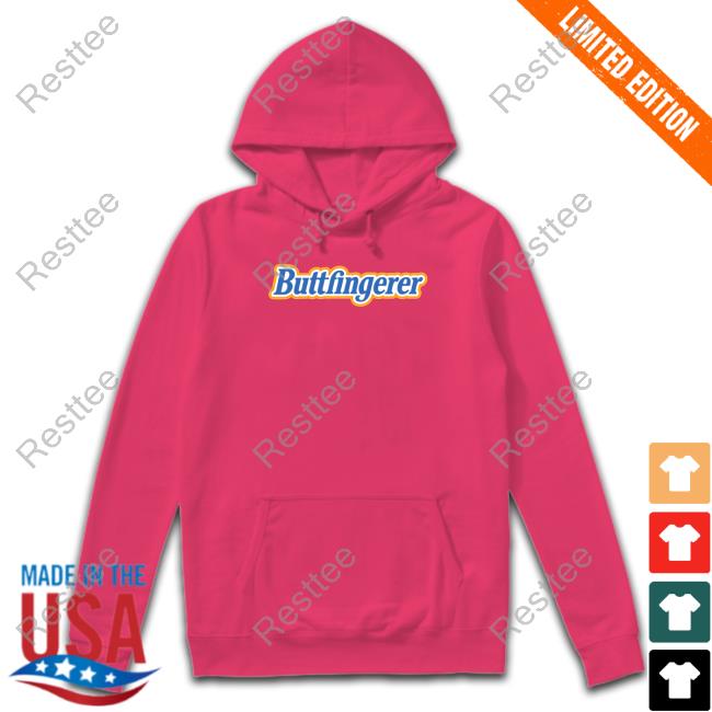 Shitheadsteve Merch Buttfingerer Sweatshirt Shitheadsteve Merch Buttfingerer Tee Shirt