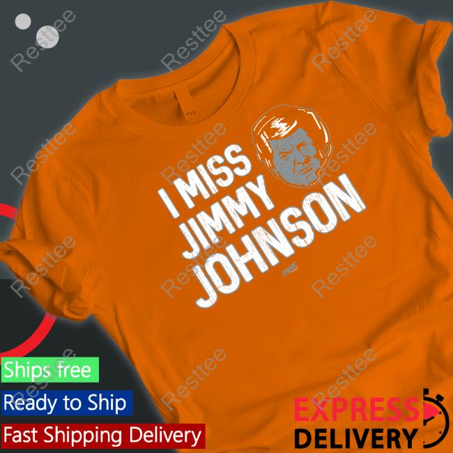 I Miss Jimmy Johnson Tee Shirt