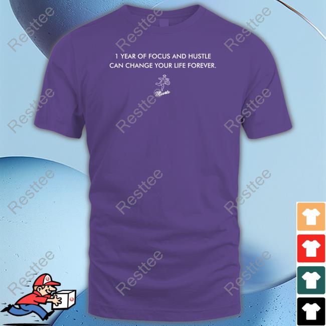 John Cominsky 1 Year Of Focus And Hustle Can Change Your Life Forever Shirt