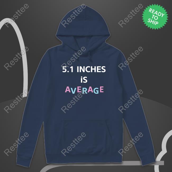 Shirt Bimbo Merch 5.1 Inches Is Average Tee 5.1 Inches Is Average T-Shirt