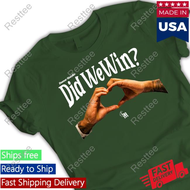Damar Hamlin Did We Win Heart Shirt