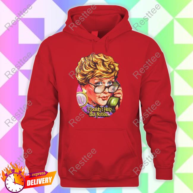 Nordacious I Couldn't Help But Notice Shirts Nordacious I Couldn't Help But Notice Sweatshirt