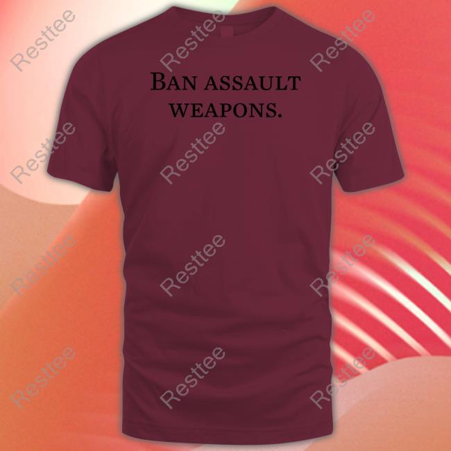 Ban Assault Weapons Tee Ban Assault Weapons Hooded Sweatshirt President Biden