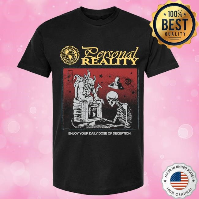 Personal Reality Shirt Ideologie Store Merch