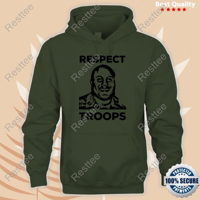 Grift Shop Respect Troops Shirts Official Respect Troops Hoodie