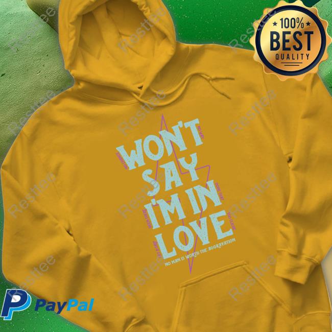 Won't Say I'm In Love Tee The Lost Brod Won't Say I'm In Love Hooded Sweatshirt The Lost Brod